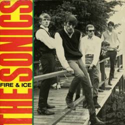 The Sonics : Fire & Ice